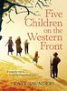 Five Children on the Western Front: Inspired by E. Nesbit's Five Children and it Stories