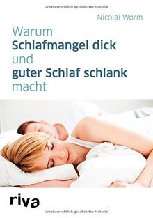 Warum Schlafmangel dick und guter Schlaf schlank macht