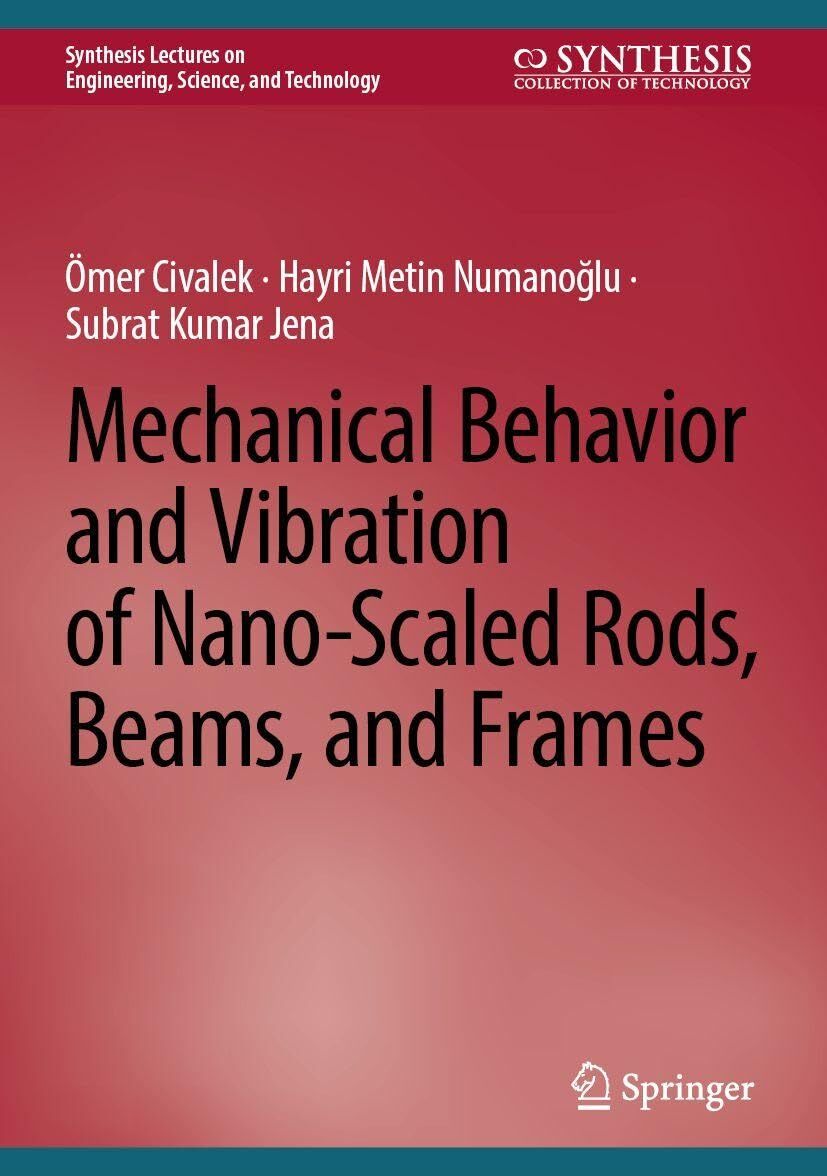 Mechanical Behavior and Vibration of Nano-Scaled Rods, Beams, and Frames