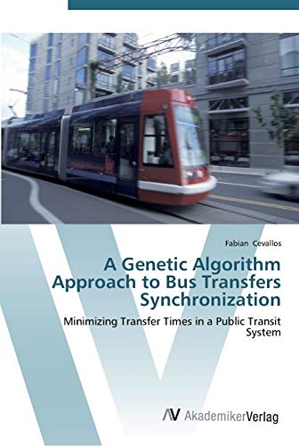 A Genetic Algorithm Approach to Bus Transfers Synchronization: Minimizing Transfer Times in a Public Transit System