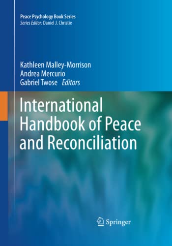 International Handbook of Peace and Reconciliation (Peace Psychology Book Series, Band 7)