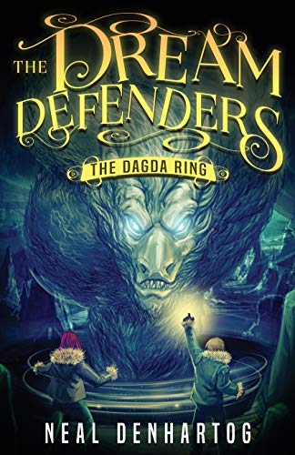 The Dagda Ring: A Dream Defenders Novel (The Dream Defenders, Band 2)