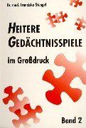 Heitere Gedächtnisspiele im Grossdruck: Heitere Gedächtnisspiele im Großdruck, Bd.2: Mit 24 Spielübungen