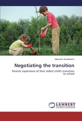 Negotiating the transition: Parents' experience of their oldest child's transition to school