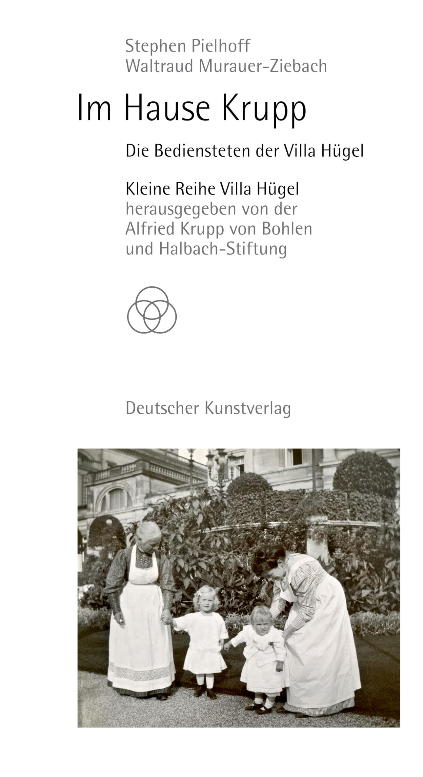 Im Hause Krupp: Die Bediensteten Der Villa Hügel