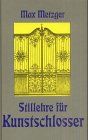 Kurzgefasste Stillehre für Kunstschlosser