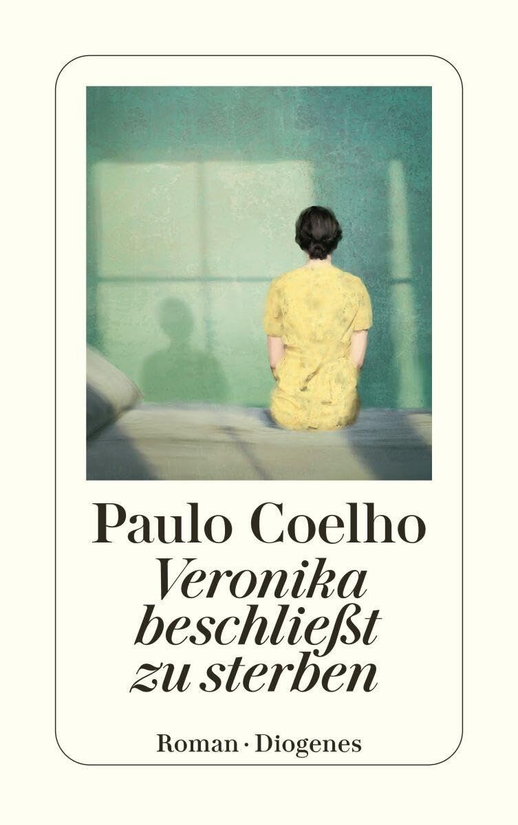 Coelho, Paulo: Veronika beschließt zu sterben