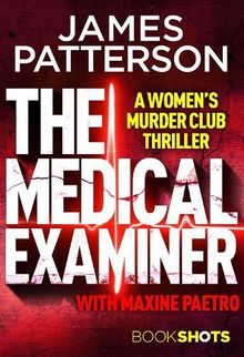 The Medical Examiner: BookShots (A Women's Murder Club Thriller, Band 2)