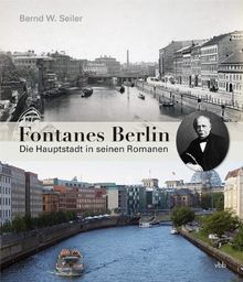 Fontanes Berlin: Die Hauptstadt in seinen Romanen