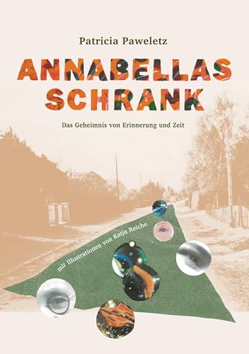 Annabellas Schrank: Das Geheimnis von Erinnerung und Zeit