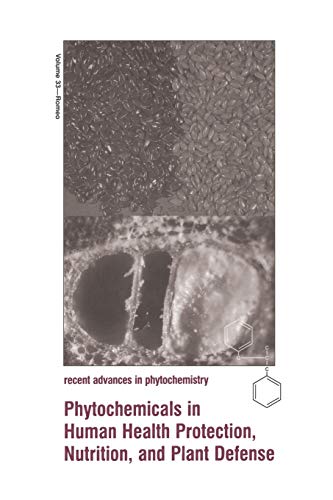 Phytochemicals in Human Health Protection, Nutrition, and Plant Defense (Recent Advances in Phytochemistry, 33, Band 33)