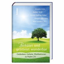 Behütet und getröstet wunderbar: Gedanken, Gebete, Meditationen zu Psalm 23