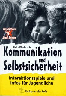 Kommunikation und Selbstsicherheit. ( Ab 12 J.)