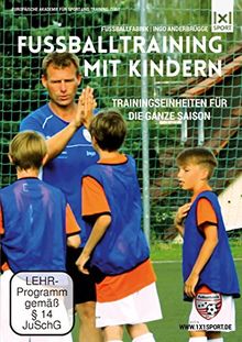 Fußballtraining mit Kindern - Fußballfabrik Ingo Anderbrügge - Trainingseinheiten für die ganze Saison
