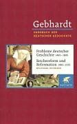 Gebhardt Handbuch der deutschen Geschichte in 24 Bänden. Bd.9: Probleme deutscher Geschichte (1495-1806). Reichsreform und Reformation (1495-1555)