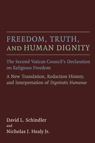 Freedom, Truth, and Human Dignity: The Second Vatican Council's Declaration on Religious Freedom (Humanum)