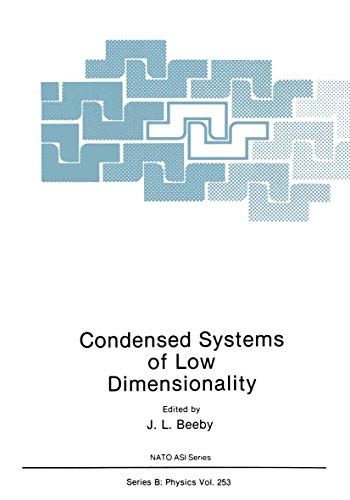 Condensed Systems of Low Dimensionality (Nato Science Series B:, 253, Band 253)