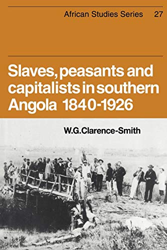Slaves, Peasnts Capit Sthrn Angola (African Studies, Band 27)