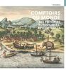 Comptoirs du monde - Les Feitorias portugaises, XVe-XVIIe siècle: Les Feitorias portugaises ; XVe-XVIIe siècles