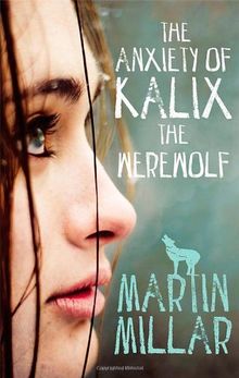 Werewolf Girl 03. The Anxiety of Kalix the Werewolf
