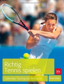 Richtig Tennis spielen: Optimales Training von Anfang an