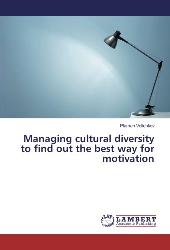 Managing cultural diversity to find out the best way for motivation