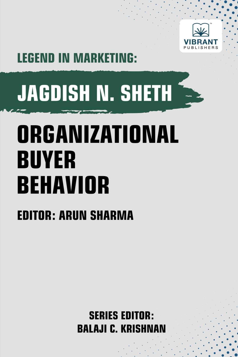 Organizational Buyer Behavior (Legend in Marketing, Band 16)