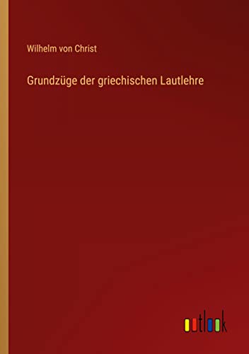 Grundzüge der griechischen Lautlehre