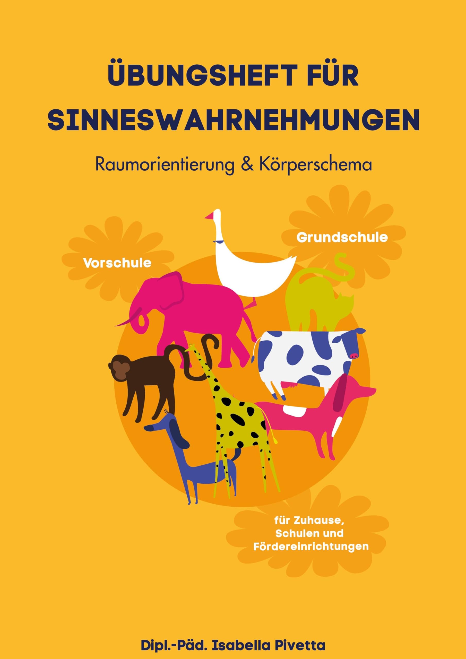 Übungsheft für Sinneswahrnehmungen: Raumorientierung & Körperschema (Uebungsheft für Sinneswahrnehmungen)