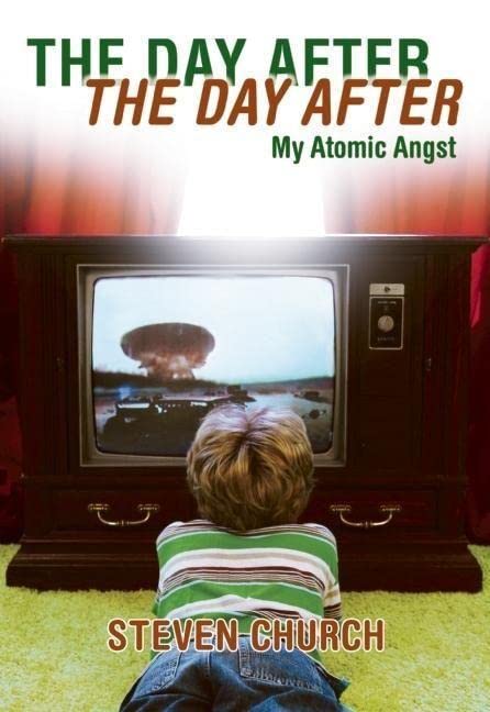 Day After The Day After: My Atomic Angst