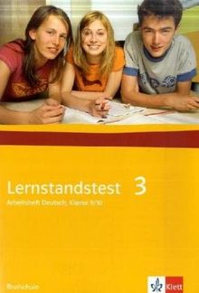 Lernstandstest. Arbeitsheft Deutsch: Lernstandstest 3 Realschule. Arbeitsheft Deutsch: Klasse 9/10: BD 3