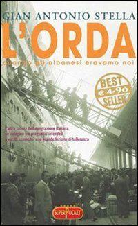 L'orda. Quando gli albanesi eravamo noi (Superpocket. Best seller)