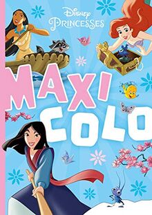 Disney princesses : Mulan, Ariel, Pocahontas : maxi colo