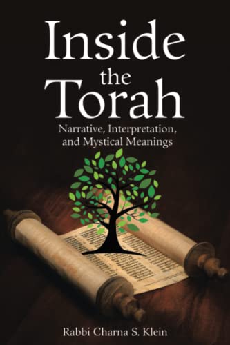 Inside the Torah: Narrative, Interpretation, and Mystical Meanings