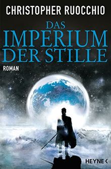 Das Imperium der Stille: Roman