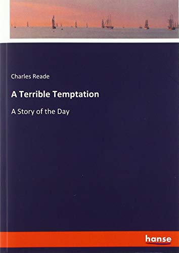 A Terrible Temptation: A Story of the Day