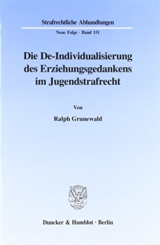 Die De-Individualisierung des Erziehungsgedankens im Jugendstrafrecht.
