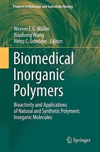 Biomedical Inorganic Polymers: Bioactivity and Applications of Natural and Synthetic Polymeric Inorganic Molecules (Progress in Molecular and Subcellular Biology)
