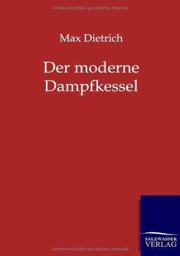 Der moderne Dampfkessel