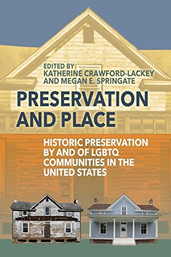 Preservation and Place: Historic Preservation by and of LGBTQ Communities in the United States