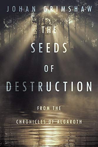 The Seeds Of Destruction: From The Chronicles Of Algaroth