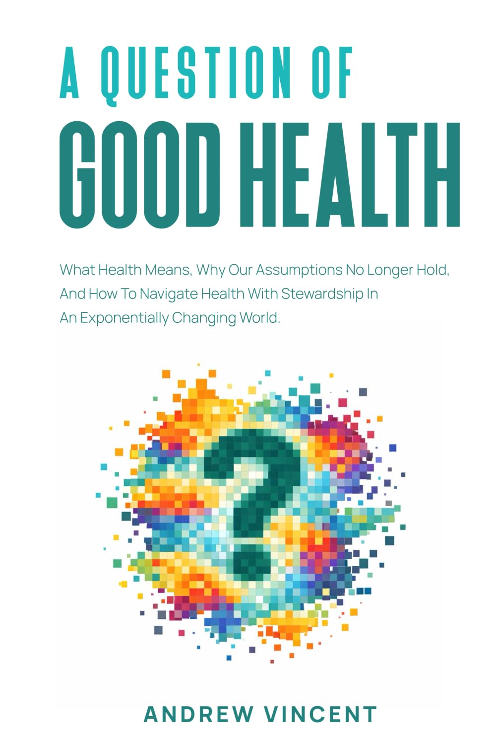 A Question of Good Health