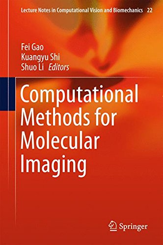 Computational Methods for Molecular Imaging (Lecture Notes in Computational Vision and Biomechanics)