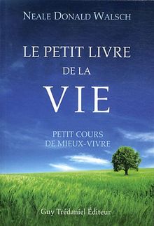 Le petit livre de la vie : guide pratique