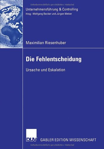 Die Fehlentscheidung (Unternehmensführung & Controlling)