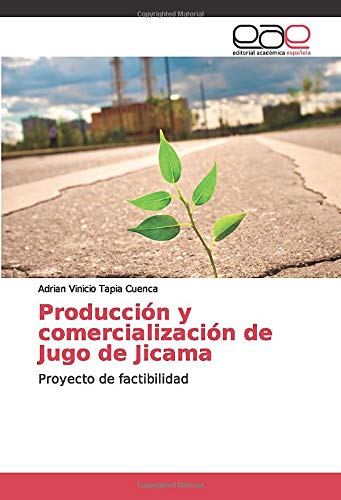 Producción y comercialización de Jugo de Jicama: Proyecto de factibilidad
