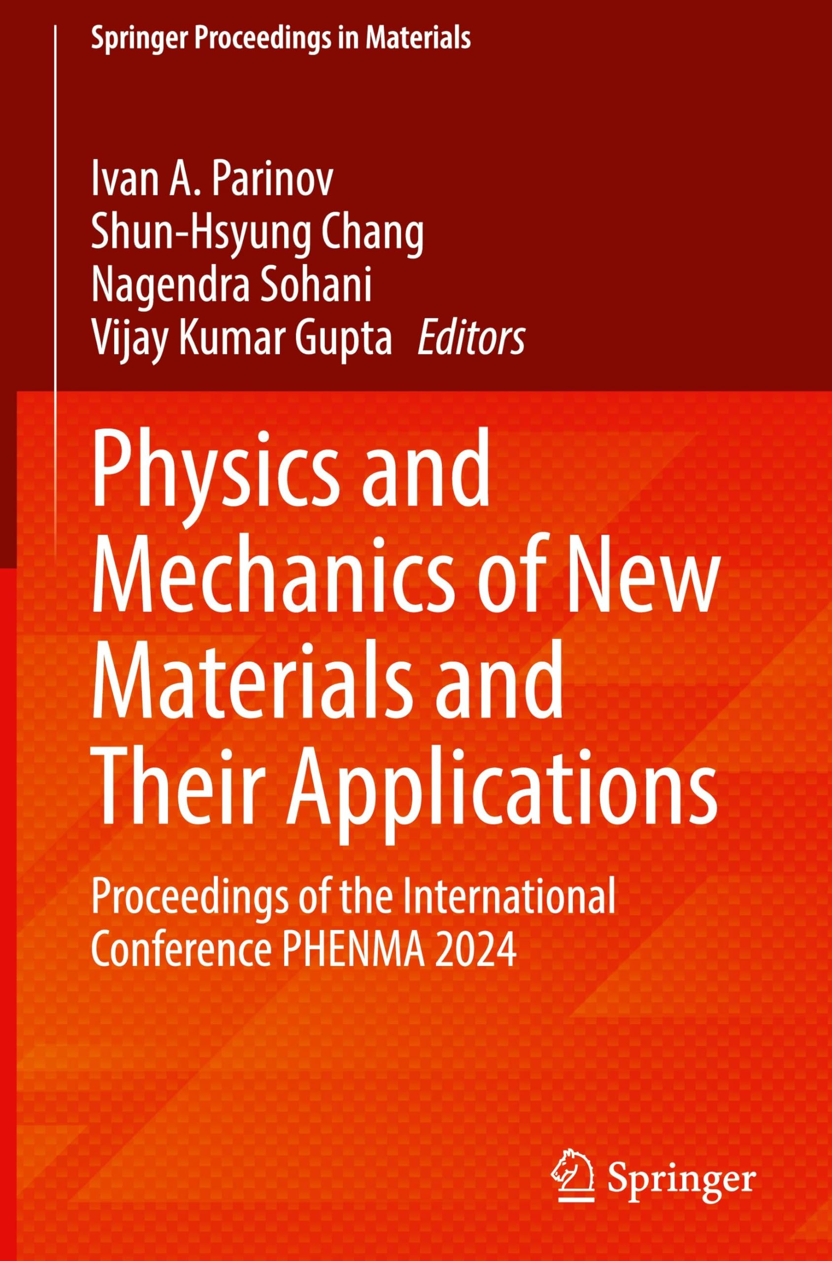 Physics and Mechanics of New Materials and Their Applications: Proceedings of the International Conference PHENMA 2024 (Springer Proceedings in Materials, 3, Band 3)