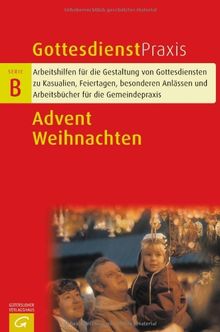 Advent / Weihnachten (Gottesdienstpraxis Serie B)