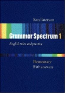 Grammar Spectrum, Pt.1 : Elementary, Student's Book with answers: Elementary Bk.1 (Workbooks)