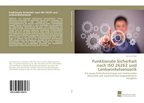 Funktionale Sicherheit nach ISO 26262 und Lenkwinkelsensorik: Ein neues Sicherheitskonzept mit funktioneller Diversität und asymmetrisch angeordnetem Vergleich